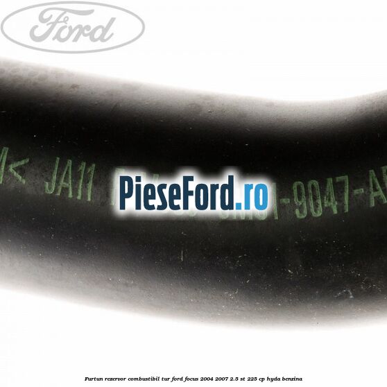 Furtun rezervor combustibil, tur Ford Focus 2004-2007 2.5 ST 225 cp Furtun rezervor combustibil, tur Ford Focus 2004-2007 2.5 ST 225 cp HYDA benzina