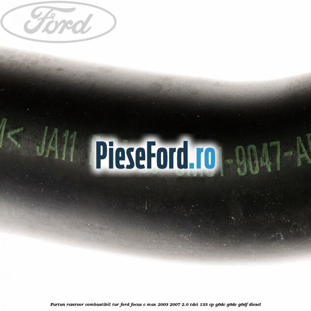 Furtun rezervor combustibil, tur Ford Focus C-Max 2003-2007 2.0 TDCi 133 cp G6DC, G6DE, G6DF diesel