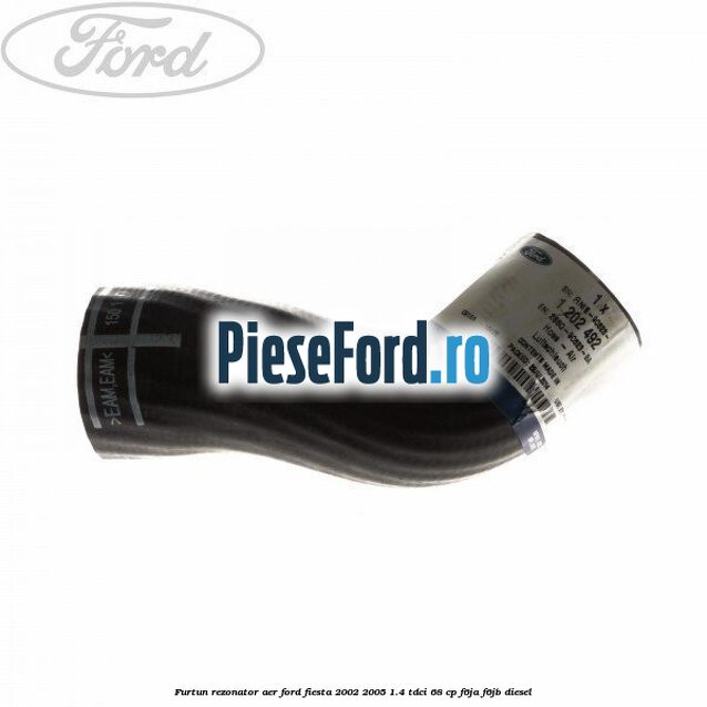 Furtun rezonator aer Ford Fiesta 2002-2005 1.4 TDCi 68 cp F6JA, F6JB diesel