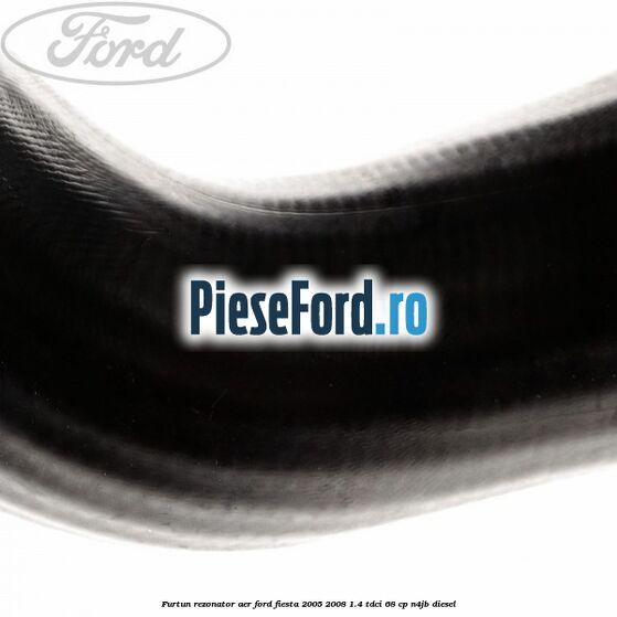 Furtun rezonator aer Ford Fiesta 2005-2008 1.4 TDCi 68 cp N4JB diesel