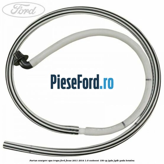Furtun scurgere apa trapa Ford Focus 2011-2014 1.6 EcoBoost 150 cp Furtun scurgere apa trapa Ford Focus 2011-2014 1.6 EcoBoost 150 cp JQDA, JQDB, YUDA benzina