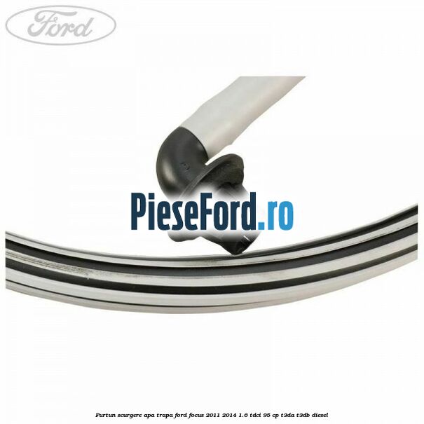 Furtun scurgere apa trapa Ford Focus 2011-2014 1.6 TDCi 95 cp T3DA, T3DB diesel