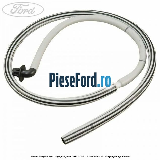 Furtun scurgere apa trapa Ford Focus 2011-2014 1.6 TDCi ECOnetic 105 cp NGDA, NGDB diesel
