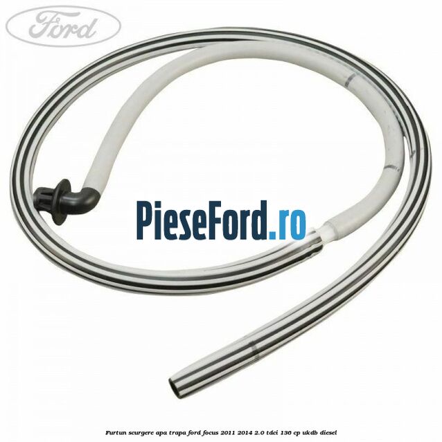 Furtun scurgere apa trapa Ford Focus 2011-2014 2.0 TDCi 136 cp UKDB diesel