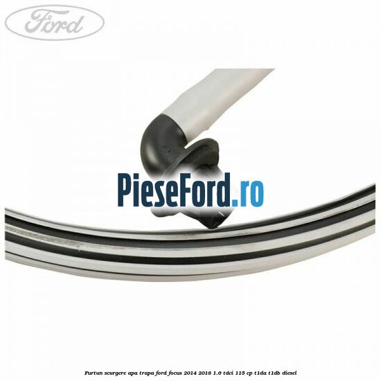 Furtun scurgere apa trapa Ford Focus 2014-2018 1.6 TDCi 115 cp T1DA, T1DB diesel