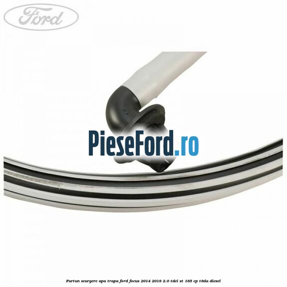 Furtun scurgere apa trapa Ford Focus 2014-2018 2.0 TDCi ST 185 cp T8DA diesel