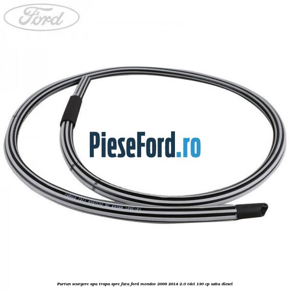 Furtun scurgere apa trapa spre fata Ford Mondeo 2008-2014 2.0 TDCi 130 cp AZBA diesel