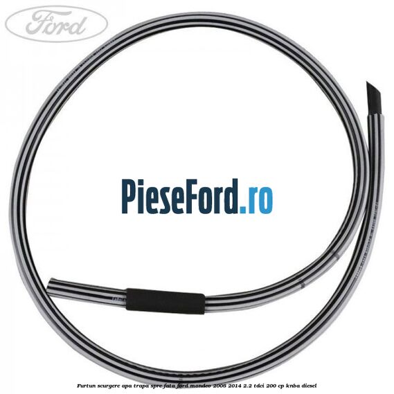 Furtun scurgere apa trapa spre fata Ford Mondeo 2008-2014 2.2 TDCi 200 cp KNBA diesel