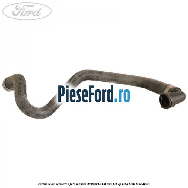 Furtun scurt aeroterma Ford Mondeo 2008-2014 1.6 TDCi 115 cp T1BA, T1BB, T1BC diesel