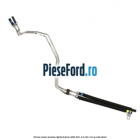 Furtun senzor presiune DPF Ford Focus 2008-2011 2.0 TDCi 110 cp IXDA diesel