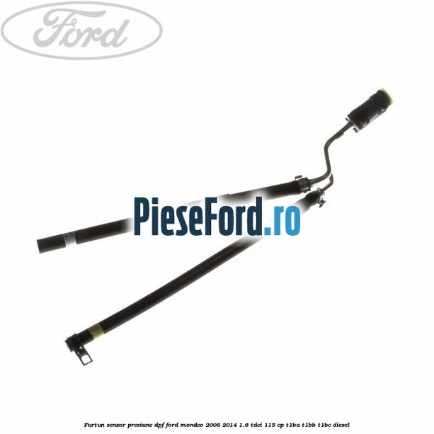 Furtun senzor presiune DPF Ford Mondeo 2008-2014 1.6 TDCi 115 cp T1BA, T1BB, T1BC diesel