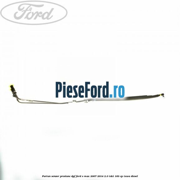 Furtun senzor presiune DPF Ford S-Max 2007-2014 2.0 TDCi 163 cp TXWA diesel