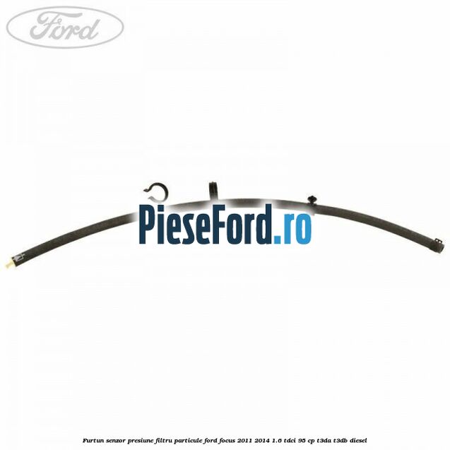 Furtun senzor presiune filtru particule Ford Focus 2011-2014 1.6 TDCi 95 cp T3DA, T3DB diesel