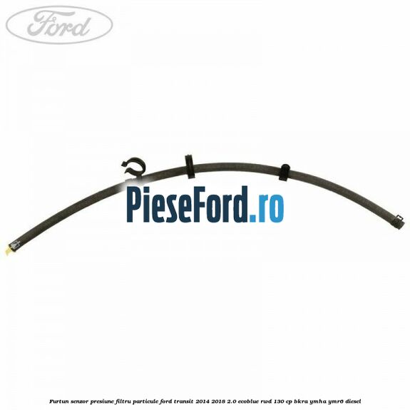 Furtun senzor presiune filtru particule Ford Transit 2014-2018 2.0 EcoBlue RWD 130 cp BKRA, YMHA, YMR6 diesel