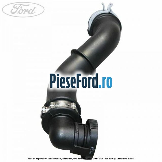 Furtun separator ulei carcasa filtru aer Ford Transit 2006-2014 2.2 TDCi 136 cp USRA, USRB diesel
