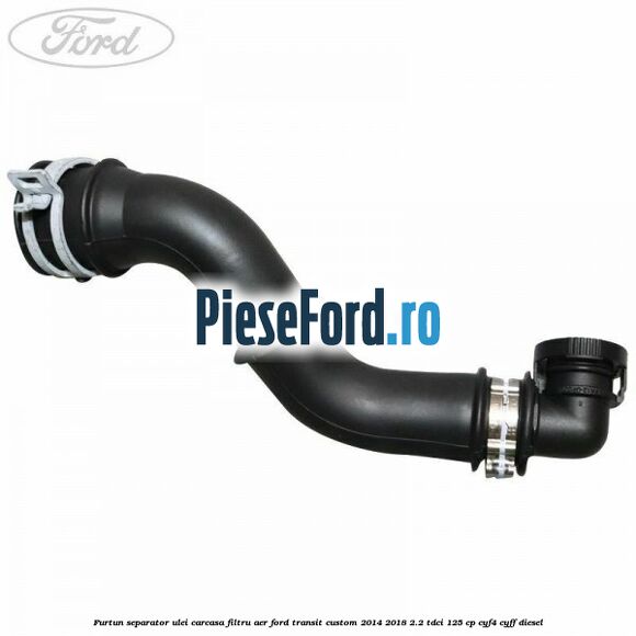 Furtun separator ulei carcasa filtru aer Ford Transit Custom 2014-2018 2.2 TDCi 125 cp Furtun separator ulei carcasa filtru aer Ford Transit Custom 2014-2018 2.2 TDCi 125 cp CYF4, CYFF diesel