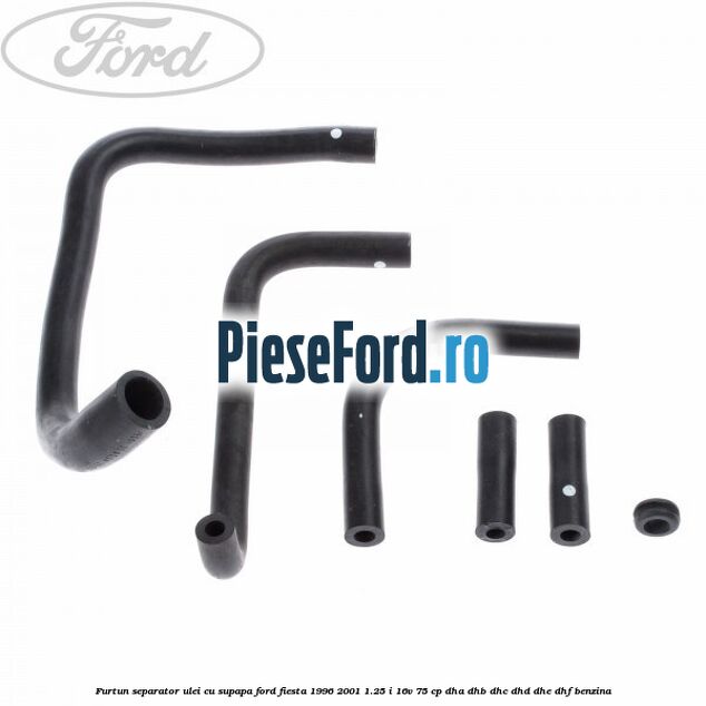 Furtun separator ulei cu supapa Ford Fiesta 1996-2001 1.25 i 16V 75 cp Furtun separator ulei cu supapa Ford Fiesta 1996-2001 1.25 i 16V 75 cp DHA, DHB, DHC, DHD, DHE, DHF benzina