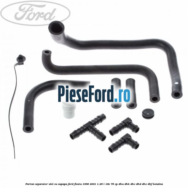 Furtun separator ulei cu supapa Ford Fiesta 1996-2001 1.25 i 16V 75 cp Furtun separator ulei cu supapa Ford Fiesta 1996-2001 1.25 i 16V 75 cp DHA, DHB, DHC, DHD, DHE, DHF benzina