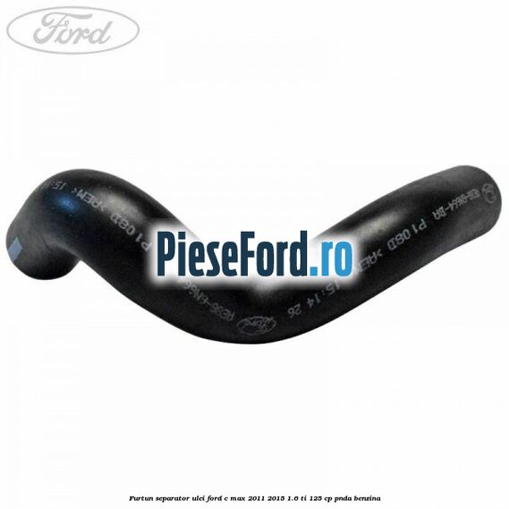 Furtun separator ulei Ford C-Max 2011-2015 1.6 Ti 125 cp PNDA benzina