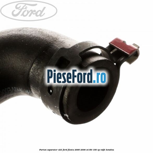 Furtun separator ulei Ford Fiesta 2005-2008 ST150 150 cp N4JB benzina