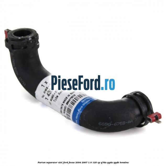 Furtun separator ulei Ford Focus 2004-2007 1.8 125 cp Q7DA, QQDA, QQDB benzina