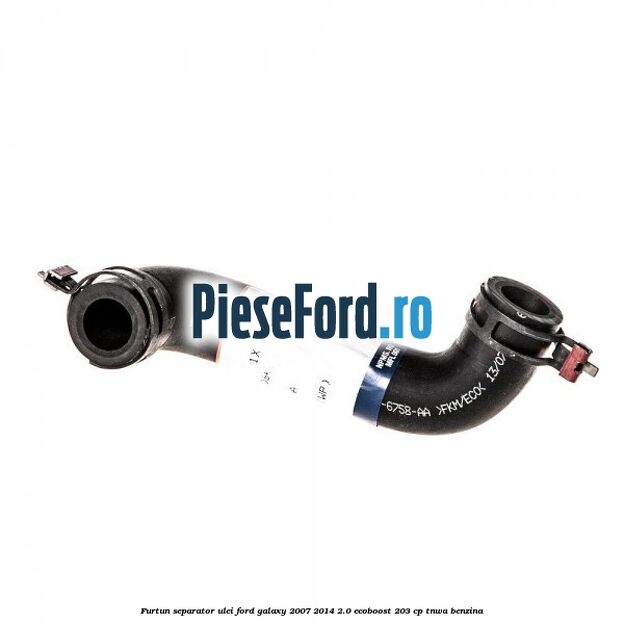 Furtun separator ulei Ford Galaxy 2007-2014 2.0 EcoBoost 203 cp Furtun separator ulei Ford Galaxy 2007-2014 2.0 EcoBoost 203 cp TNWA benzina