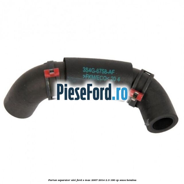 Furtun separator ulei Ford S-Max 2007-2014 2.3 160 cp Furtun separator ulei Ford S-Max 2007-2014 2.3 160 cp SEWA benzina