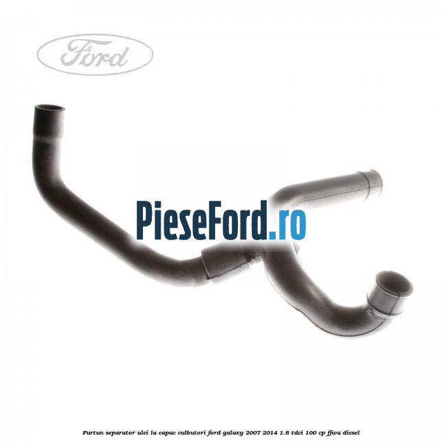 Furtun separator ulei la capac culbutori Ford Galaxy 2007-2014 1.8 TDCi 100 cp FFWA diesel
