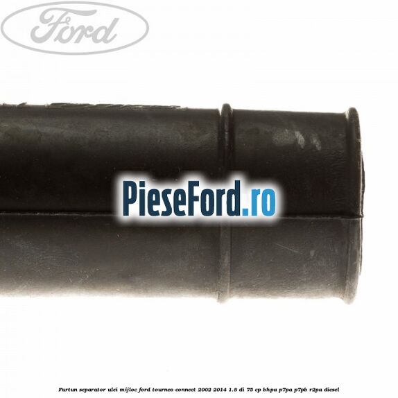 Furtun separator ulei mijloc Ford Tourneo Connect 2002-2014 1.8 Di 75 cp Furtun separator ulei mijloc Ford Tourneo Connect 2002-2014 1.8 Di 75 cp BHPA, P7PA, P7PB, R2PA diesel