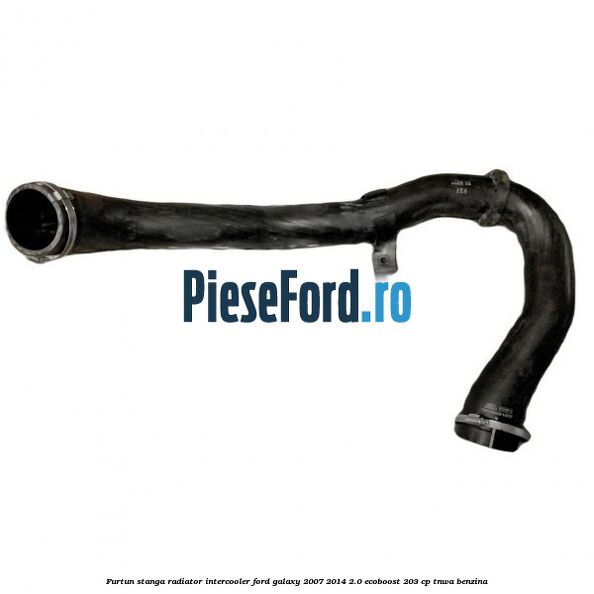 Furtun stanga radiator intercooler Ford Galaxy 2007-2014 2.0 EcoBoost 203 cp TNWA benzina