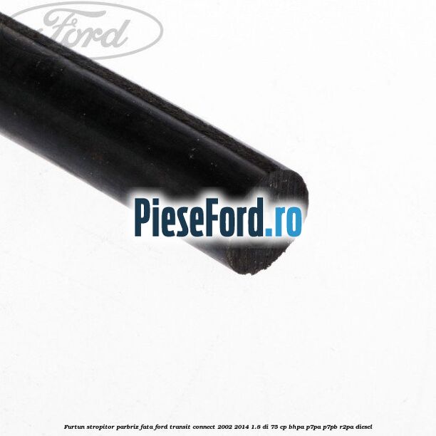 Furtun stropitor parbriz fata Ford Transit Connect 2002-2014 1.8 Di 75 cp BHPA, P7PA, P7PB, R2PA diesel