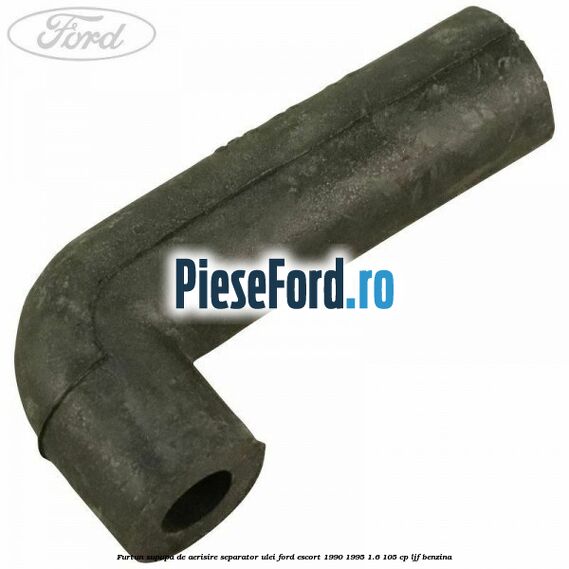 Furtun supapa de aerisire separator ulei Ford Escort 1990-1995 1.6 105 cp LJF benzina