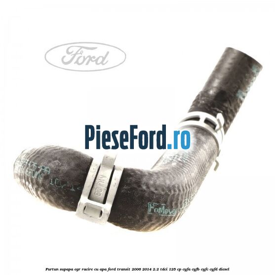 Furtun supapa EGR racire cu apa Ford Transit 2006-2014 2.2 TDCi 125 cp CYFA, CYFB, CYFC, CYFD diesel