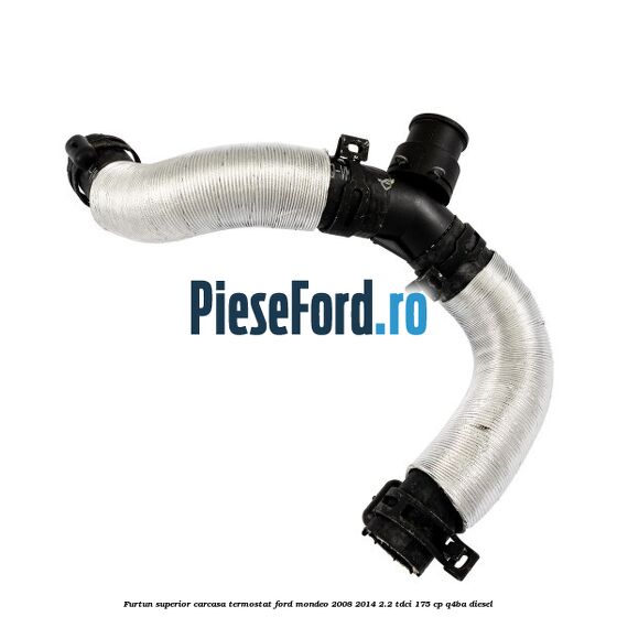 Furtun superior carcasa termostat Ford Mondeo 2008-2014 2.2 TDCi 175 cp Q4BA diesel