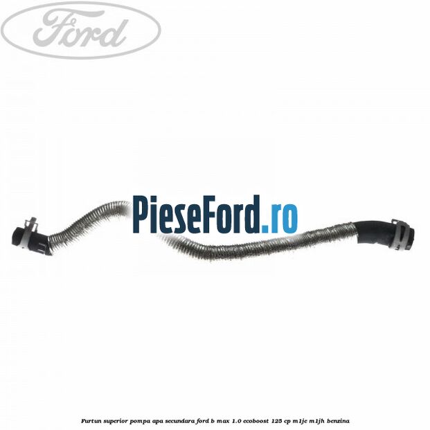 Furtun superior pompa apa secundara Ford B-Max 1.0 EcoBoost 125 cp M1JE, M1JH benzina