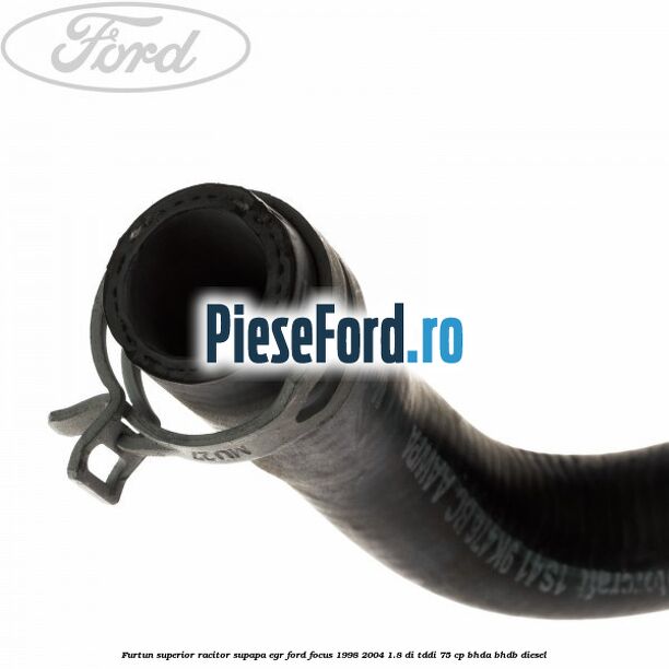 Furtun superior racitor supapa EGR Ford Focus 1998-2004 1.8 DI/TDDi 75 cp BHDA, BHDB diesel