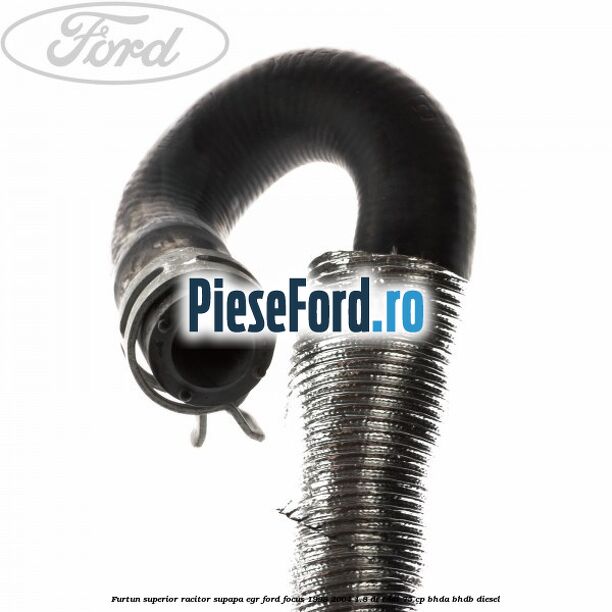 Furtun superior racitor supapa EGR Ford Focus 1998-2004 1.8 DI/TDDi 75 cp BHDA, BHDB diesel
