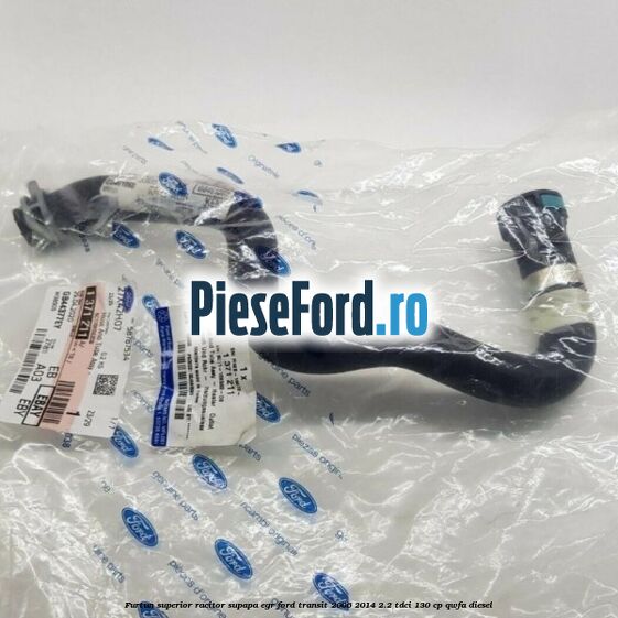 Furtun superior racitor supapa EGR Ford Transit 2006-2014 2.2 TDCi 130 cp QWFA diesel