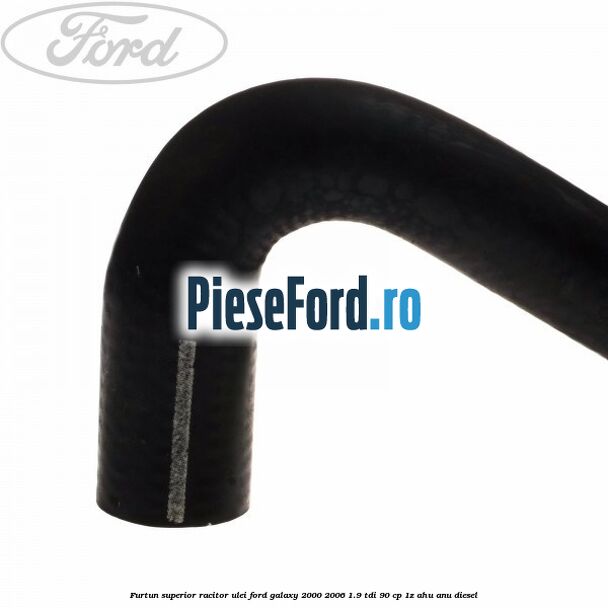 Furtun superior racitor ulei Ford Galaxy 2000-2006 1.9 TDI 90 cp 1Z, AHU, ANU diesel
