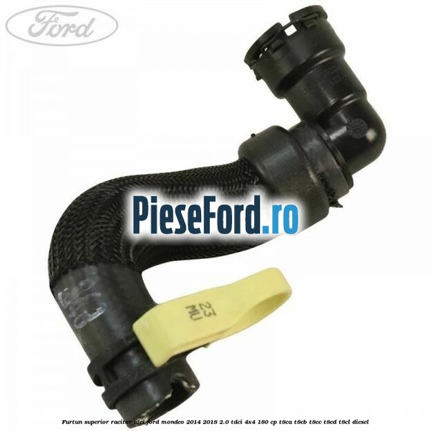 Furtun superior racitor ulei Ford Mondeo 2014-2018 2.0 TDCi 4x4 180 cp T8CA, T8CB, T8CC, T8CD, T8CL diesel