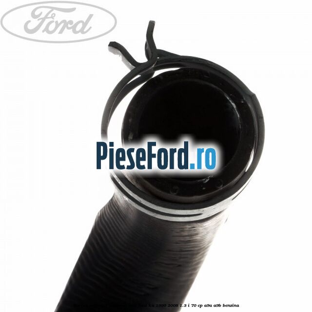 Furtun superior radiator apa Ford Ka 1996-2008 1.3 i 70 cp Furtun superior radiator apa Ford Ka 1996-2008 1.3 i 70 cp A9A, A9B benzina