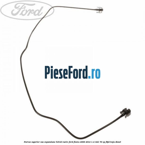 Furtun superior vas expansiune lichid racire Ford Fiesta 2008-2012 1.4 TDCi 70 cp Furtun superior vas expansiune lichid racire Ford Fiesta 2008-2012 1.4 TDCi 70 cp F6JD, KVJA diesel