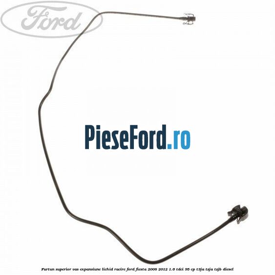 Furtun superior vas expansiune lichid racire Ford Fiesta 2008-2012 1.6 TDCi 95 cp