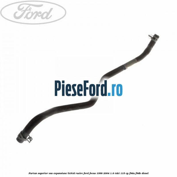 Furtun superior vas expansiune lichid racire Ford Focus 1998-2004 1.8 TDCi 115 cp Furtun superior vas expansiune lichid racire Ford Focus 1998-2004 1.8 TDCi 115 cp F9DA, F9DB diesel