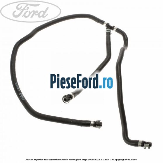 Furtun superior vas expansiune lichid racire Ford Kuga 2008-2012 2.0 TDCi 136 cp G6DG, UKDA diesel
