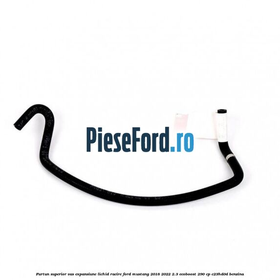 Furtun superior vas expansiune lichid racire Ford Mustang 2018-2022 2.3 EcoBoost 290 cp Furtun superior vas expansiune lichid racire Ford Mustang 2018-2022 2.3 EcoBoost 290 cp C23HD0D benzina