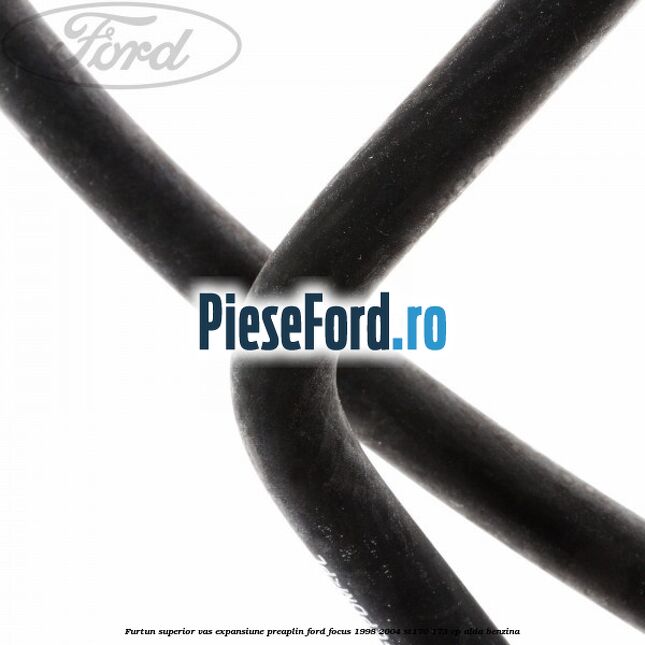 Furtun superior vas expansiune preaplin Ford Focus 1998-2004 ST170 173 cp ALDA benzina