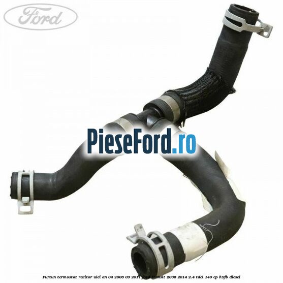 Furtun termostat racitor ulei an 04/2006-09/2011 Ford Transit 2006-2014 2.4 TDCi 140 cp H9FB diesel