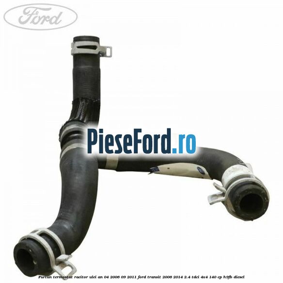 Furtun termostat racitor ulei an 04/2006-09/2011 Ford Transit 2006-2014 2.4 TDCi 4x4 140 cp H9FB diesel