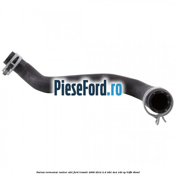 Furtun termostat racitor ulei Ford Transit 2006-2014 2.4 TDCi 4x4 140 cp H9FB diesel